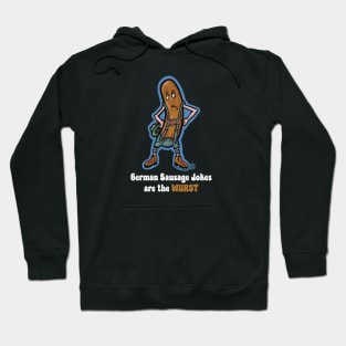 German Sausage Jokes Are The Wurst Hoodie